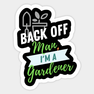 Back Off Gardener Sticker